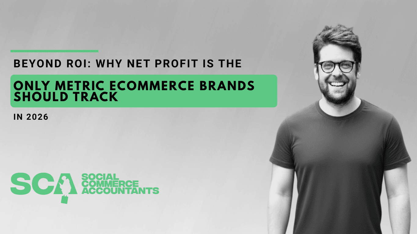 Beyond ROI: Why Net Profit is the Only Metric Ecommerce Brands Should Track in 2026