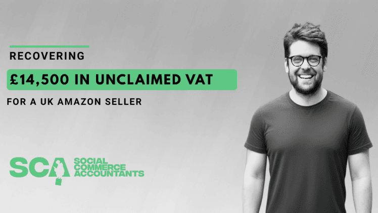 recovering Unclaimed VAT for a UK Amazon Seller