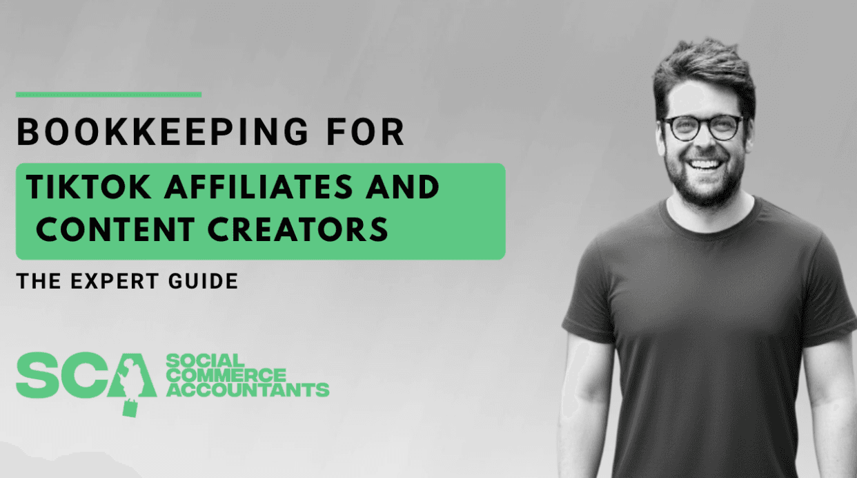The Expert Guide to Bookkeeping for TikTok Affiliates and Content Creators