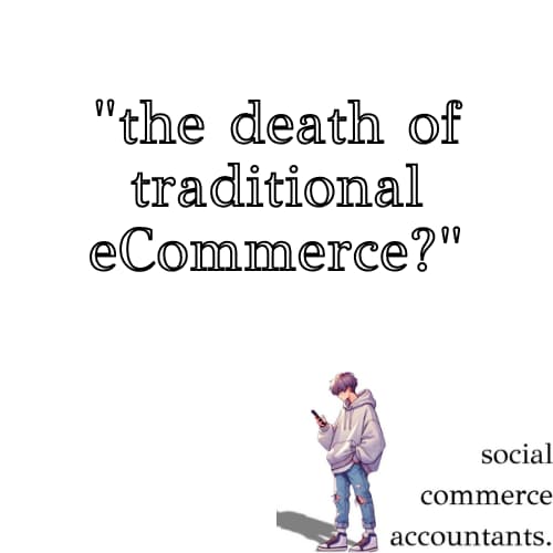 The Death of Traditional eCommerce? Why Social Commerce is Taking Over