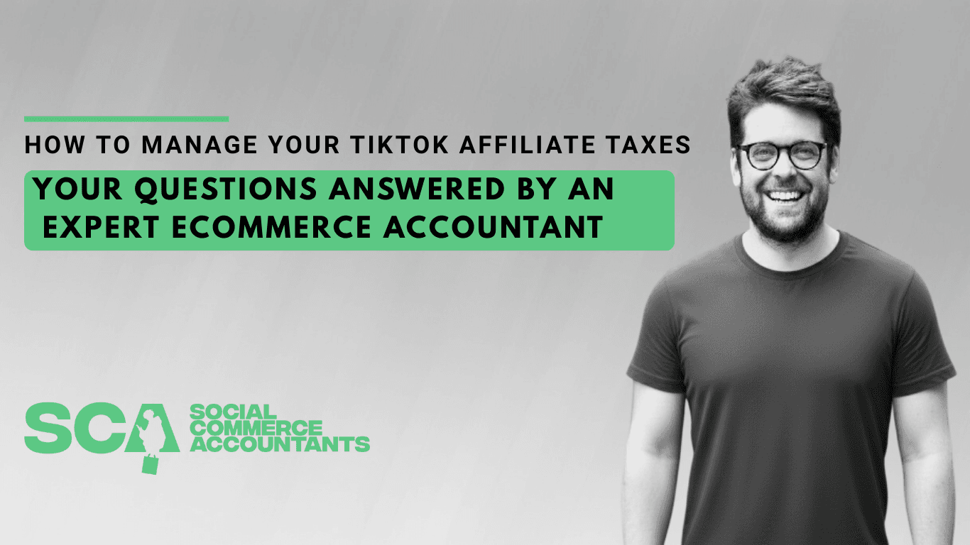 Manage Your TikTok Affiliate Taxes